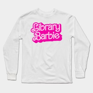 library barbie Long Sleeve T-Shirt